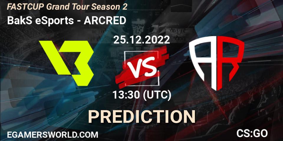 BakS eSports - ARCRED: ennuste. 25.12.2022 at 13:30, Counter-Strike (CS2), FASTCUP Grand Tour Season 2