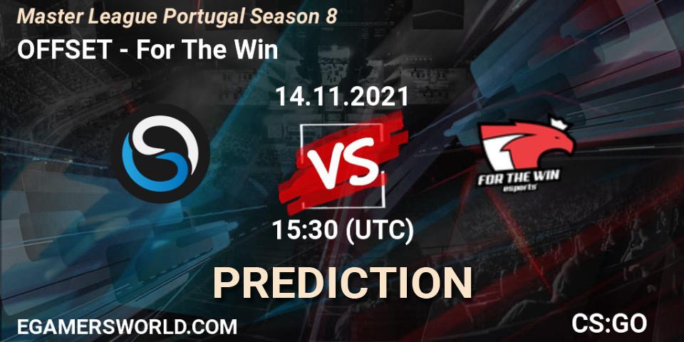 OFFSET - For The Win: ennuste. 14.11.2021 at 15:30, Counter-Strike (CS2), Master League Portugal Season 8