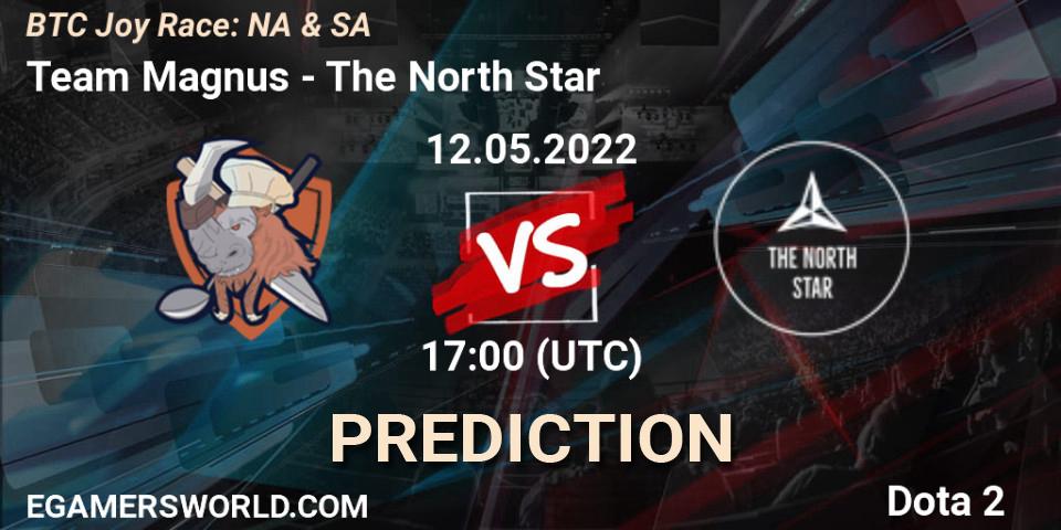 Team Magnus - The North Star: ennuste. 12.05.2022 at 17:11, Dota 2, BTC Joy Race: NA & SA