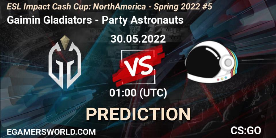 Gaimin Gladiators - Party Astronauts: ennuste. 30.05.2022 at 01:00, Counter-Strike (CS2), ESL Impact Cash Cup: North America - Spring 2022 #5