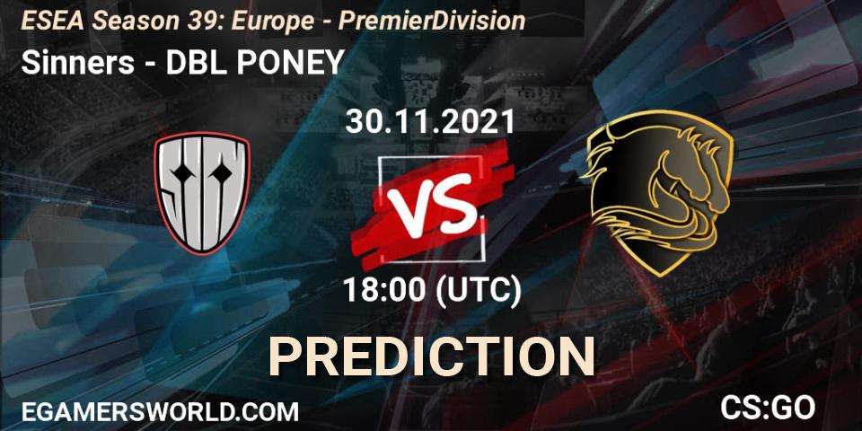 Sinners - DBL PONEY: ennuste. 02.12.2021 at 13:00, Counter-Strike (CS2), ESEA Season 39: Europe - Premier Division