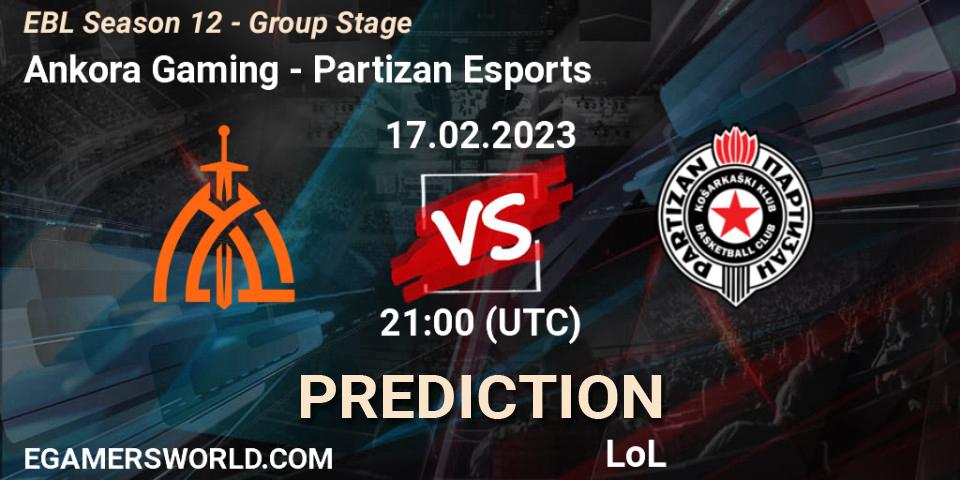 Ankora Gaming - Partizan Esports: ennuste. 17.02.23, LoL, EBL Season 12 - Group Stage