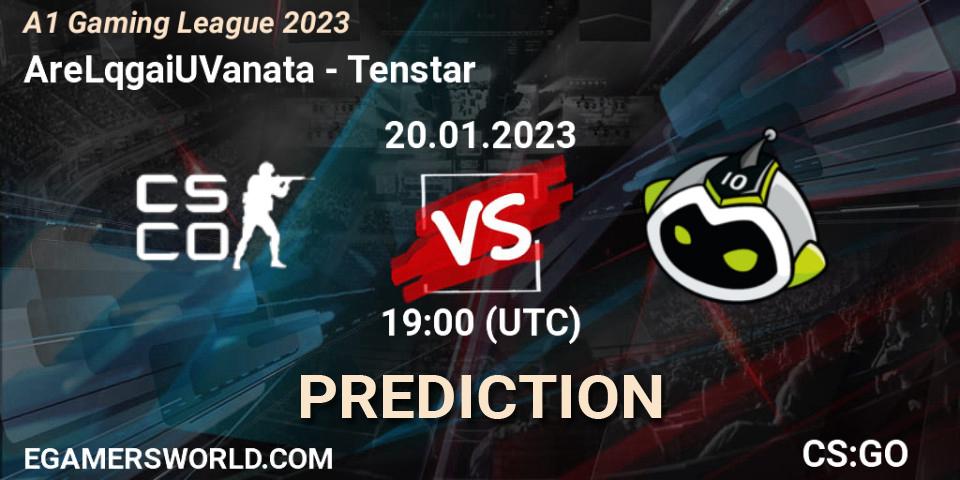 AreLqgaiUVanata - Tenstar: ennuste. 20.01.23, CS2 (CS:GO), A1 Gaming League 2023