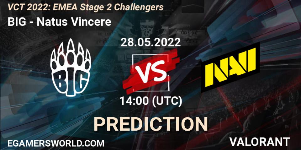 BIG - Natus Vincere: ennuste. 28.05.2022 at 14:00, VALORANT, VCT 2022: EMEA Stage 2 Challengers