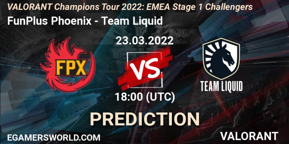 FunPlus Phoenix - Team Liquid: ennuste. 23.03.2022 at 19:45, VALORANT, VCT 2022: EMEA Stage 1 Challengers