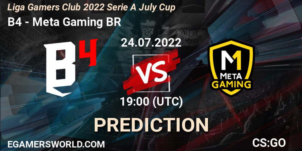 B4 - Meta Gaming BR: ennuste. 24.07.2022 at 19:00, Counter-Strike (CS2), Liga Gamers Club 2022 Serie A July Cup