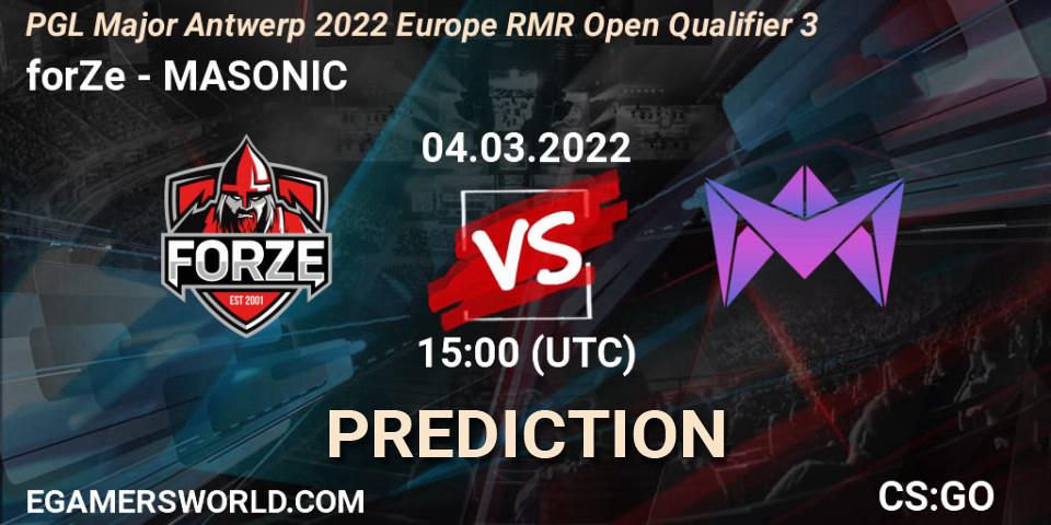 forZe - MASONIC: ennuste. 04.03.2022 at 15:05, Counter-Strike (CS2), PGL Major Antwerp 2022 Europe RMR Open Qualifier 3