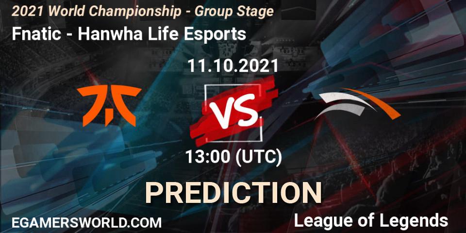 Fnatic - Hanwha Life Esports: ennuste. 11.10.2021 at 13:00, LoL, 2021 World Championship - Group Stage