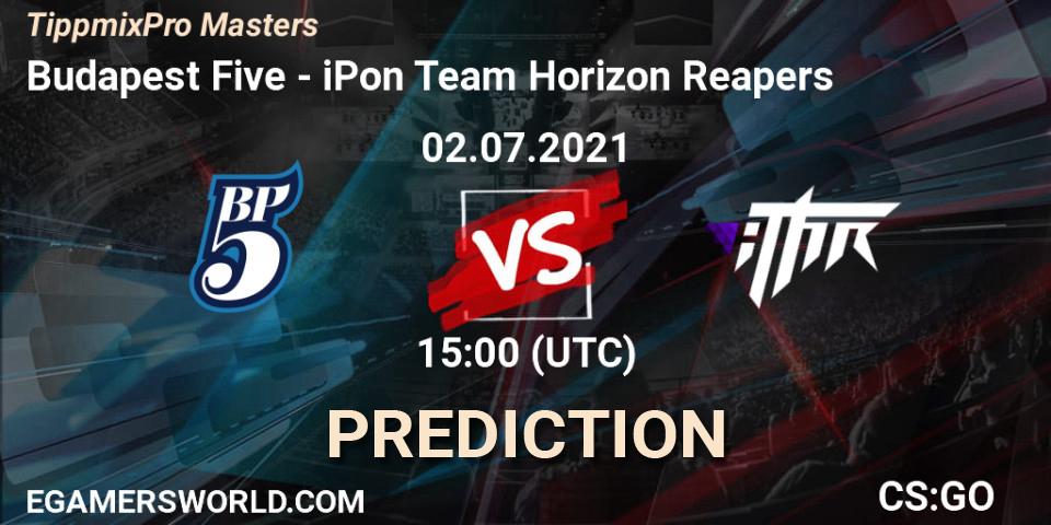 Budapest Five - iPon Team Horizon Reapers: ennuste. 02.07.2021 at 15:00, Counter-Strike (CS2), TippmixPro Masters