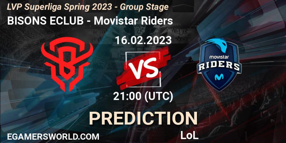 BISONS ECLUB - Movistar Riders: ennuste. 16.02.23, LoL, LVP Superliga Spring 2023 - Group Stage