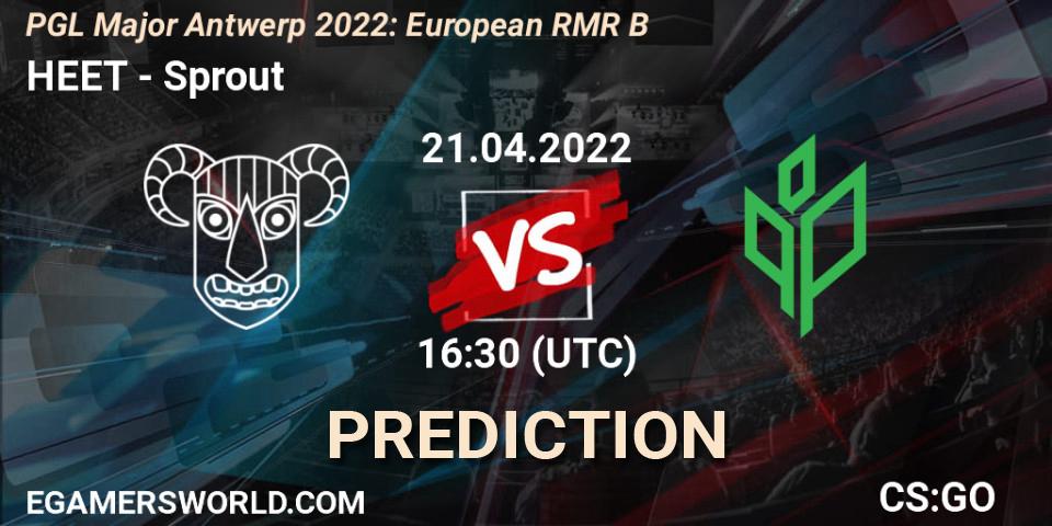 HEET - Sprout: ennuste. 21.04.2022 at 16:35, Counter-Strike (CS2), PGL Major Antwerp 2022: European RMR B
