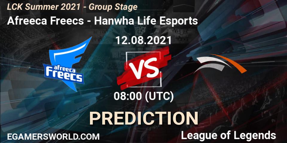 Afreeca Freecs - Hanwha Life Esports: ennuste. 12.08.2021 at 08:00, LoL, LCK Summer 2021 - Group Stage