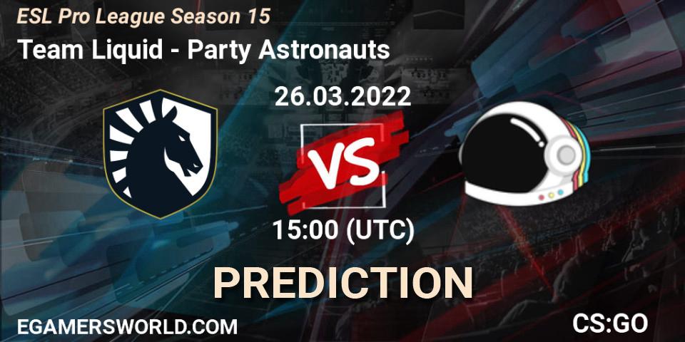 Team Liquid - Party Astronauts: ennuste. 26.03.2022 at 15:10, Counter-Strike (CS2), ESL Pro League Season 15