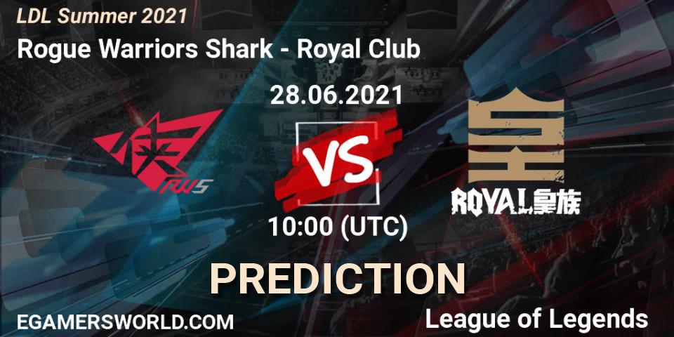 Rogue Warriors Shark - Royal Club: ennuste. 28.06.2021 at 11:00, LoL, LDL Summer 2021