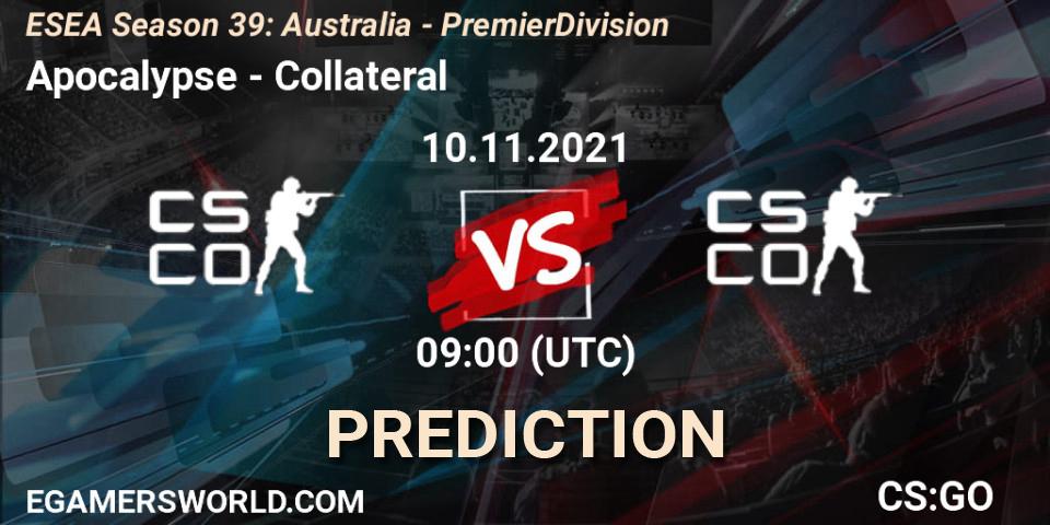 Apocalypse - Collateral: ennuste. 10.11.2021 at 09:00, Counter-Strike (CS2), ESEA Season 39: Australia - Premier Division