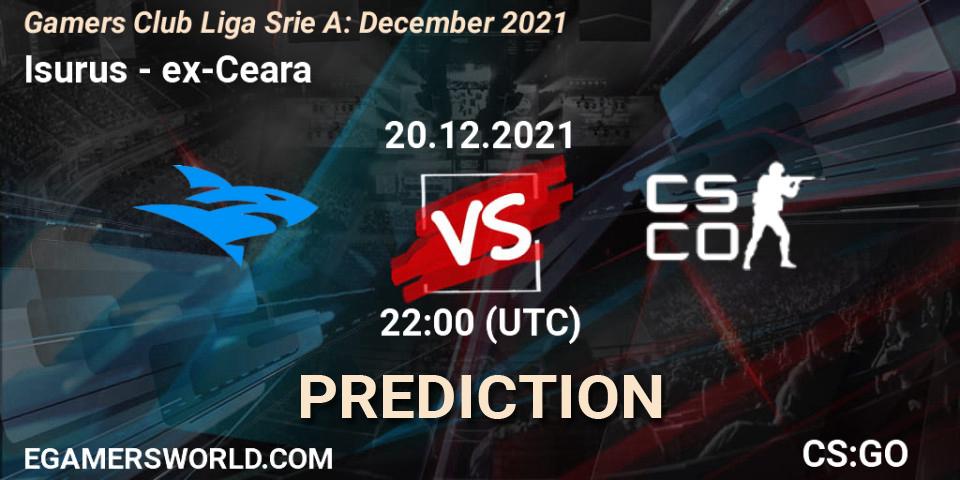 Isurus - ex-Ceara: ennuste. 20.12.2021 at 22:00, Counter-Strike (CS2), Gamers Club Liga Série A: December 2021