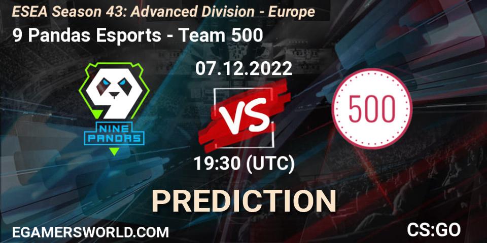 9 Pandas Esports - Team 500: ennuste. 07.12.22, CS2 (CS:GO), ESEA Season 43: Advanced Division - Europe