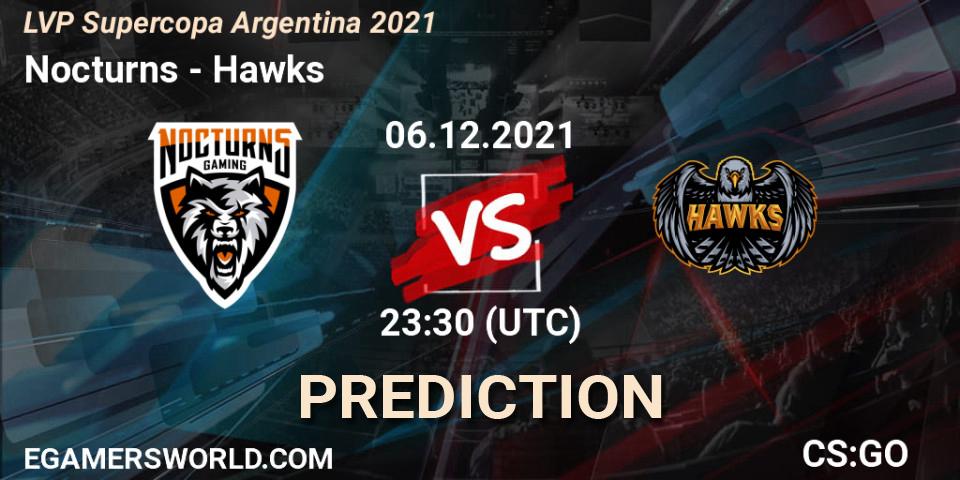 Nocturns - Hawks: ennuste. 06.12.2021 at 23:30, Counter-Strike (CS2), LVP Supercopa Argentina 2021