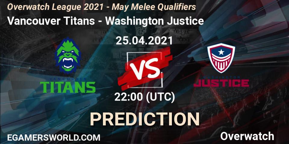 Vancouver Titans - Washington Justice: ennuste. 25.04.2021 at 22:00, Overwatch, Overwatch League 2021 - May Melee Qualifiers