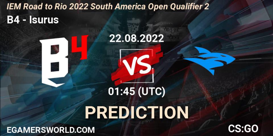 B4 - Isurus: ennuste. 22.08.2022 at 01:45, Counter-Strike (CS2), IEM Road to Rio 2022 South America Open Qualifier 2