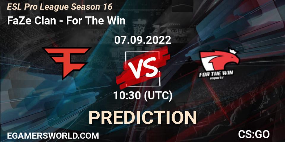 FaZe Clan - For The Win: ennuste. 07.09.2022 at 10:30, Counter-Strike (CS2), ESL Pro League Season 16
