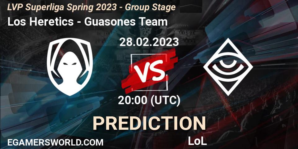 Los Heretics - Guasones Team: ennuste. 28.02.2023 at 17:00, LoL, LVP Superliga Spring 2023 - Group Stage