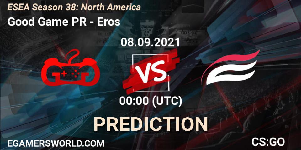 Good Game PR - Eros: ennuste. 08.09.21, CS2 (CS:GO), ESEA Season 38: North America 