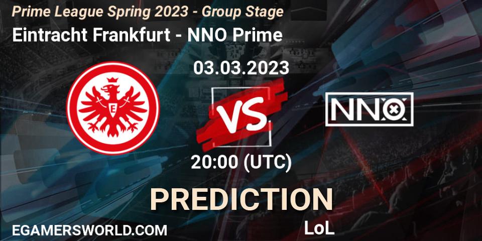 Eintracht Frankfurt - NNO Prime: ennuste. 03.03.2023 at 17:00, LoL, Prime League Spring 2023 - Group Stage