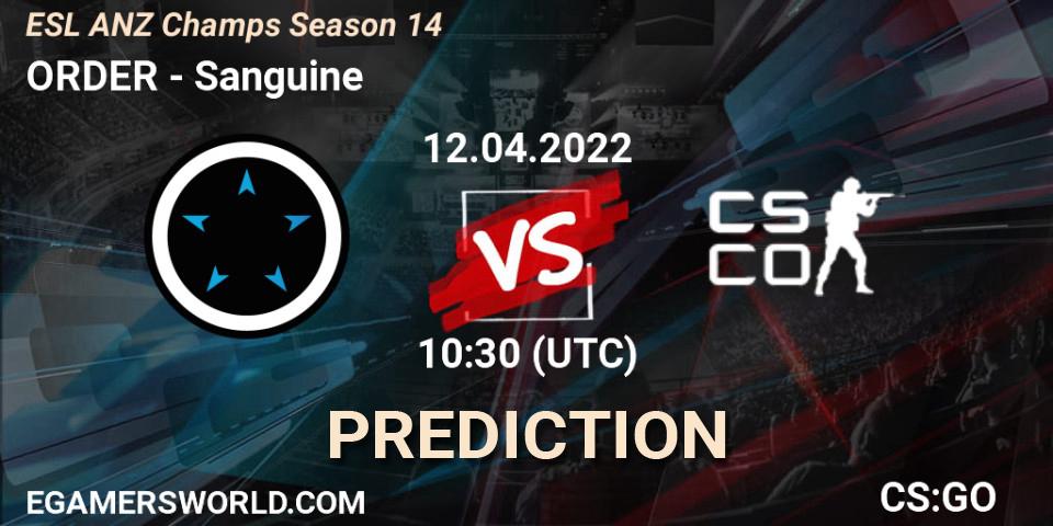 ORDER - Sanguine: ennuste. 12.04.2022 at 11:00, Counter-Strike (CS2), ESL ANZ Champs Season 14
