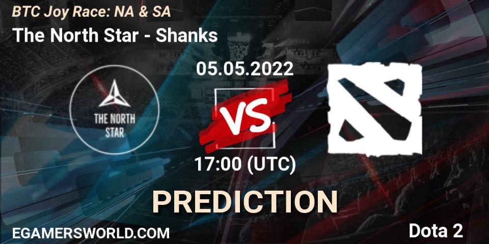The North Star - Shanks: ennuste. 05.05.2022 at 17:08, Dota 2, BTC Joy Race: NA & SA