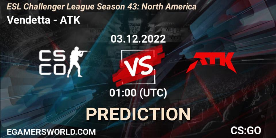Vendetta - ATK: ennuste. 03.12.22, CS2 (CS:GO), ESL Challenger League Season 43: North America