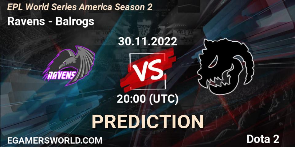 Ravens - Balrogs: ennuste. 30.11.22, Dota 2, EPL World Series America Season 2