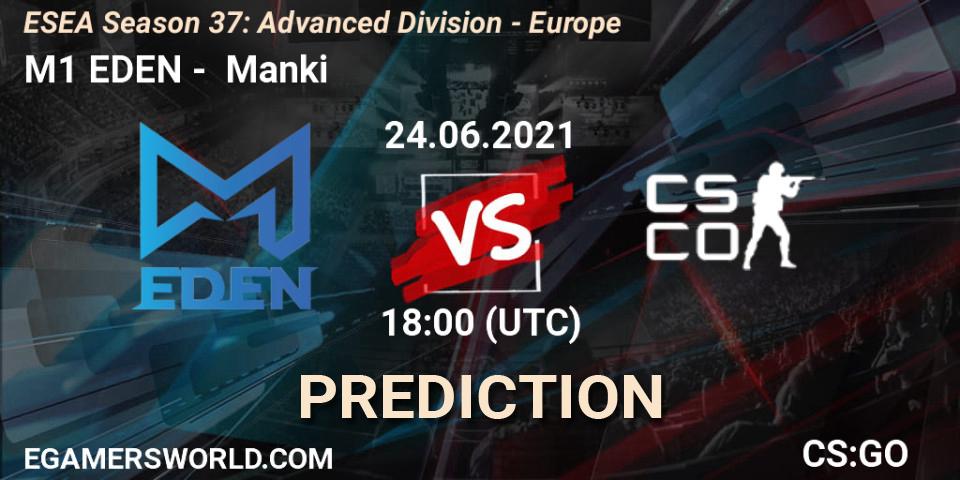 M1 EDEN - Manki: ennuste. 24.06.2021 at 18:00, Counter-Strike (CS2), ESEA Season 37: Advanced Division - Europe