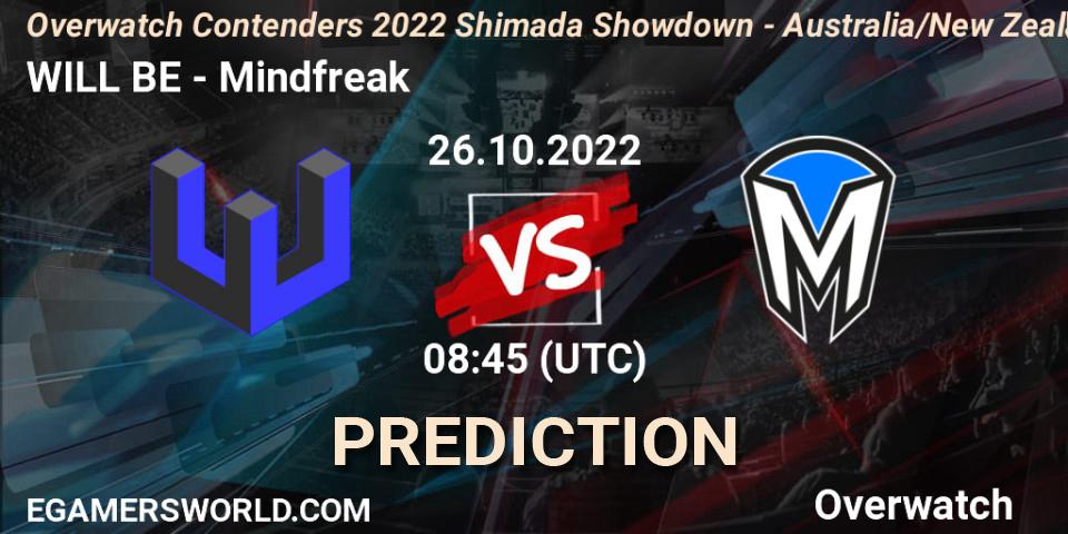 WILL BE - Mindfreak: ennuste. 26.10.2022 at 08:45, Overwatch, Overwatch Contenders 2022 Shimada Showdown - Australia/New Zealand - October