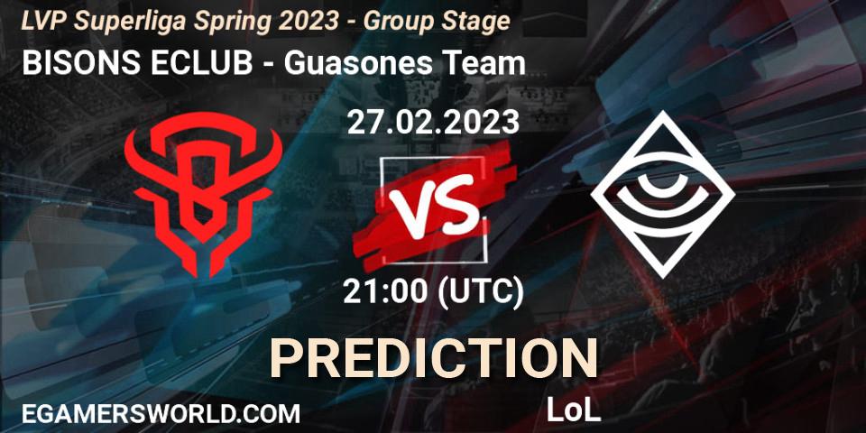 BISONS ECLUB - Guasones Team: ennuste. 27.02.2023 at 18:00, LoL, LVP Superliga Spring 2023 - Group Stage