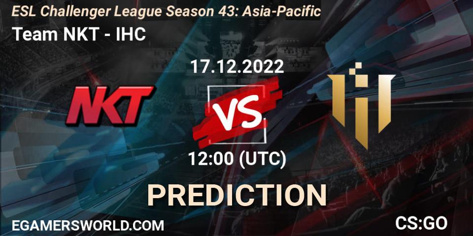 Team NKT - IHC: ennuste. 17.12.2022 at 12:00, Counter-Strike (CS2), ESL Challenger League Season 43: Asia-Pacific