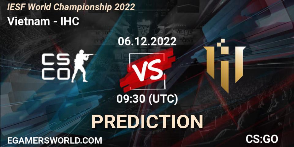 Team Vietnam - IHC: ennuste. 07.12.22, CS2 (CS:GO), IESF World Championship 2022