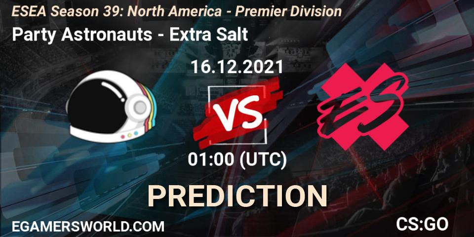 Party Astronauts - Extra Salt: ennuste. 16.12.2021 at 01:00, Counter-Strike (CS2), ESEA Season 39: North America - Premier Division