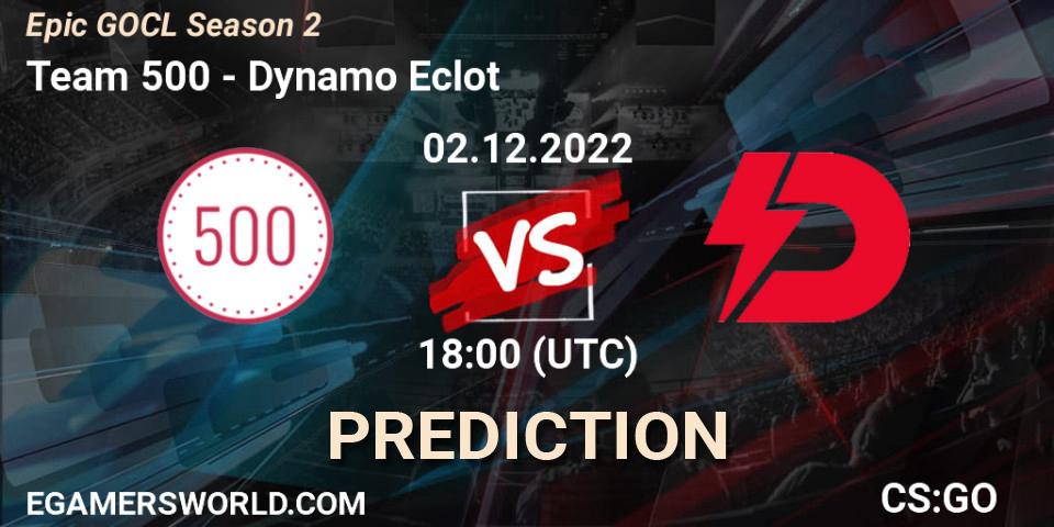 Team 500 - Dynamo Eclot: ennuste. 02.12.22, CS2 (CS:GO), Epic GOCL Season 2