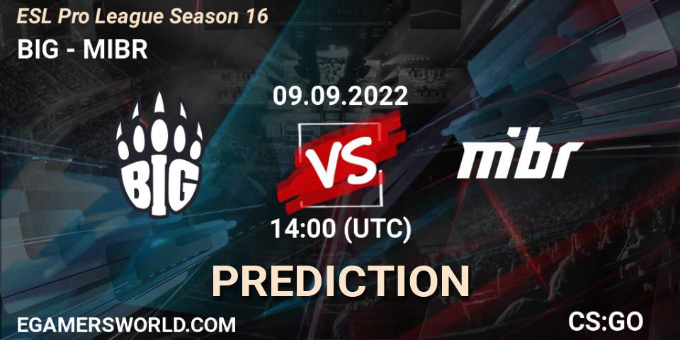 BIG - MIBR: ennuste. 09.09.2022 at 14:00, Counter-Strike (CS2), ESL Pro League Season 16