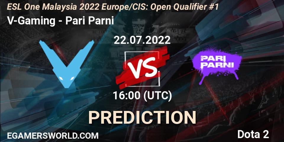 V-Gaming - Pari Parni: ennuste. 22.07.2022 at 16:07, Dota 2, ESL One Malaysia 2022 Europe/CIS: Open Qualifier #1