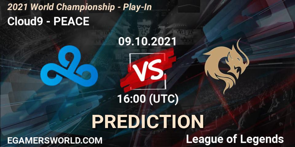 Cloud9 - PEACE: ennuste. 09.10.2021 at 13:35, LoL, 2021 World Championship - Play-In