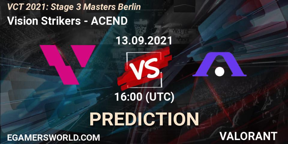 Vision Strikers - ACEND: ennuste. 13.09.2021 at 16:00, VALORANT, VCT 2021: Stage 3 Masters Berlin