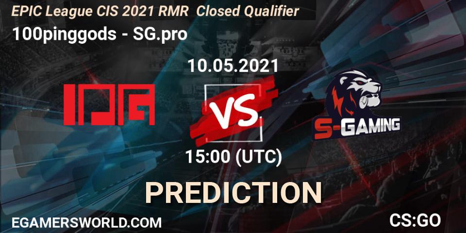 100pinggods - SG.pro: ennuste. 10.05.2021 at 15:00, Counter-Strike (CS2), EPIC League CIS 2021 RMR Closed Qualifier