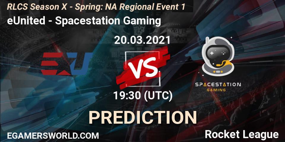 eUnited - Spacestation Gaming: ennuste. 20.03.2021 at 18:55, Rocket League, RLCS Season X - Spring: NA Regional Event 1