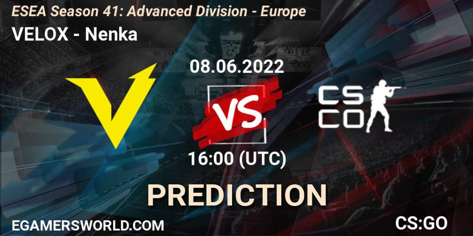 VELOX - Nenka: ennuste. 08.06.2022 at 16:00, Counter-Strike (CS2), ESEA Season 41: Advanced Division - Europe
