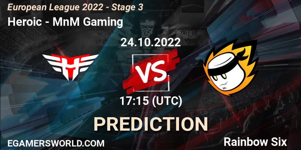 Heroic - MnM Gaming: ennuste. 24.10.2022 at 18:30, Rainbow Six, European League 2022 - Stage 3