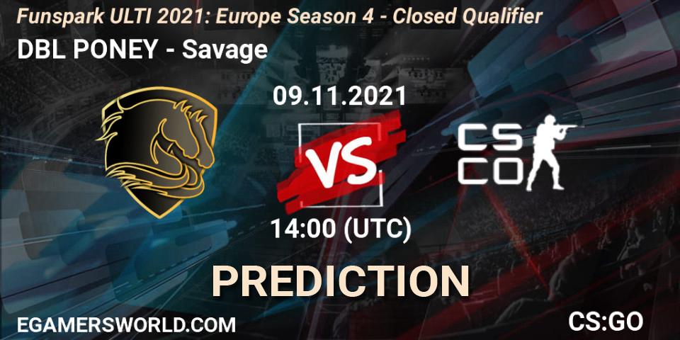 DBL PONEY - Savage: ennuste. 09.11.2021 at 14:10, Counter-Strike (CS2), Funspark ULTI 2021: Europe Season 4 - Closed Qualifier