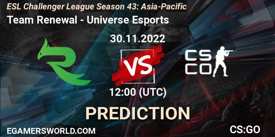 Team Renewal - Universe Esports: ennuste. 30.11.22, CS2 (CS:GO), ESL Challenger League Season 43: Asia-Pacific