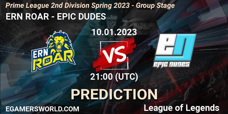 ERN ROAR - EPIC DUDES: ennuste. 10.01.2023 at 21:00, LoL, Prime League 2nd Division Spring 2023 - Group Stage
